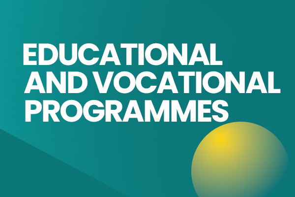 Educational and Vocational Programmes